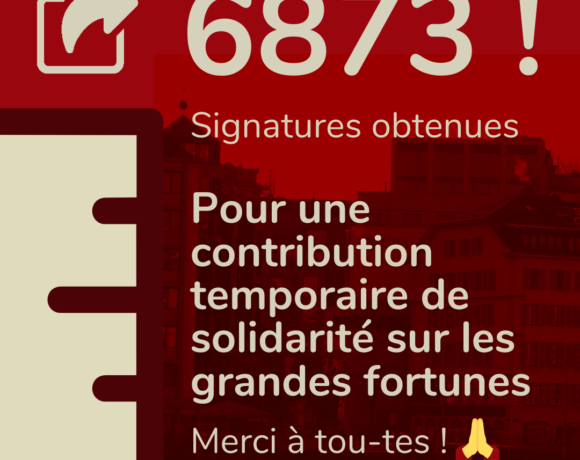 6’873 signatures en faveur d’une contribution solidaire sur les grandes fortunes